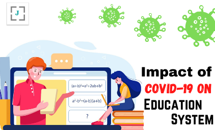 Impact of Covid-19 on Education System 